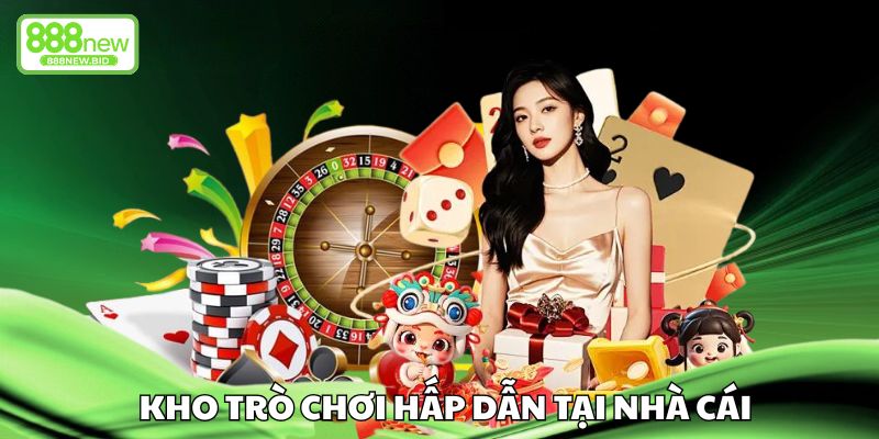 Kho trò chơi hấp dẫn tại nhà cái