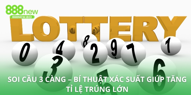 Soi cầu 3 càng